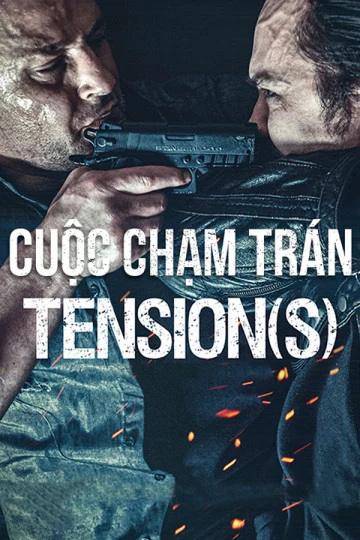 Cuộc Chạm Trán | Tension(s) (2015) Cuộc Chạm Trán | Tension(s) (2015)