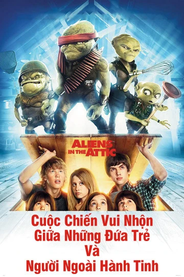 Cuộc Chiến Vui Nhộn Giữa Những Đứa Trẻ Và Người Ngoài Hành Tinh | Aliens In The Attic (2009) Cuộc Chiến Vui Nhộn Giữa Những Đứa Trẻ Và Người Ngoài Hành Tinh | Aliens In The Attic (2009)