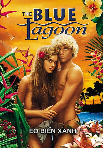 Eo Biển Xanh | The Blue Lagoon (1980) Eo Biển Xanh | The Blue Lagoon (1980)