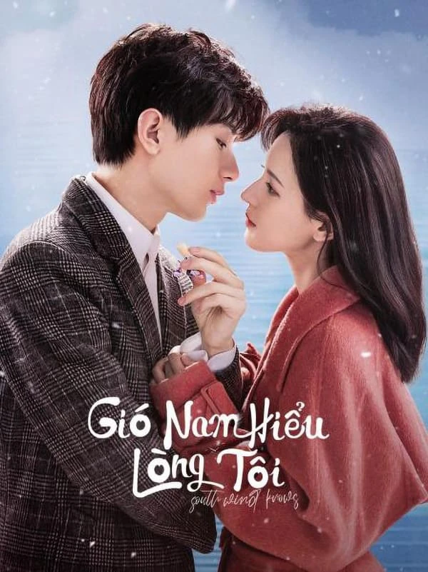 Gió Nam Hiểu Lòng Tôi | South Wind Knows (2023) Gió Nam Hiểu Lòng Tôi | South Wind Knows (2023)