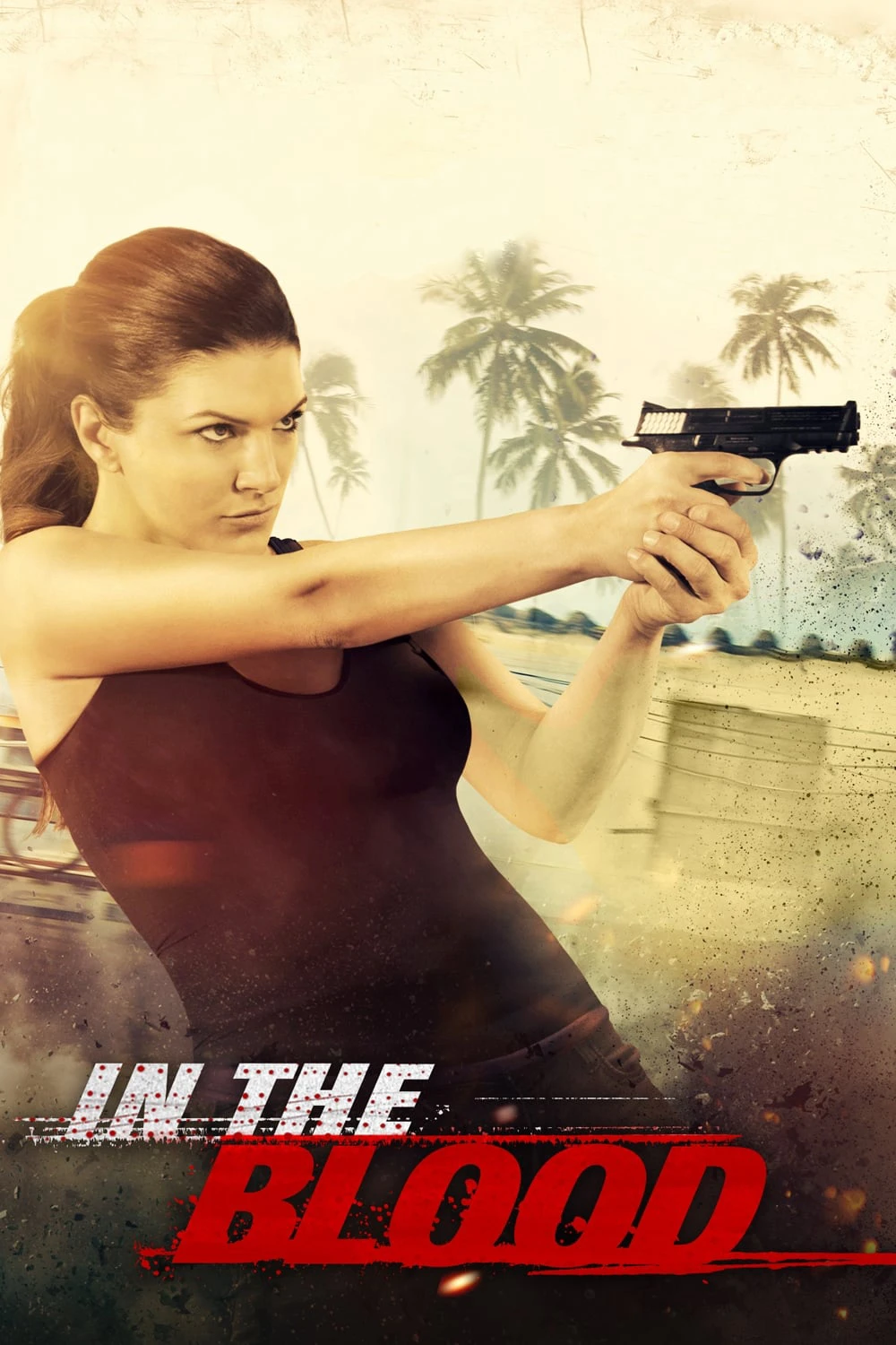 Kẻ Truy Sát | In the Blood (2014) Kẻ Truy Sát | In the Blood (2014)