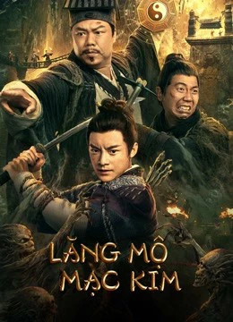 Lăng Mộ Mạc Kim | Touching gold captain (2022) Lăng Mộ Mạc Kim | Touching gold captain (2022)