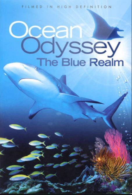 Ocean Odyssey: The Blue Realm | Ocean Odyssey: The Blue Realm (2004) Ocean Odyssey: The Blue Realm | Ocean Odyssey: The Blue Realm (2004)
