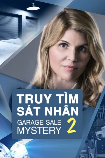 Truy Tìm Sát Nhân 2 | Garage Sale Mystery 2 (2014) Truy Tìm Sát Nhân 2 | Garage Sale Mystery 2 (2014)
